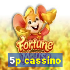 5p cassino